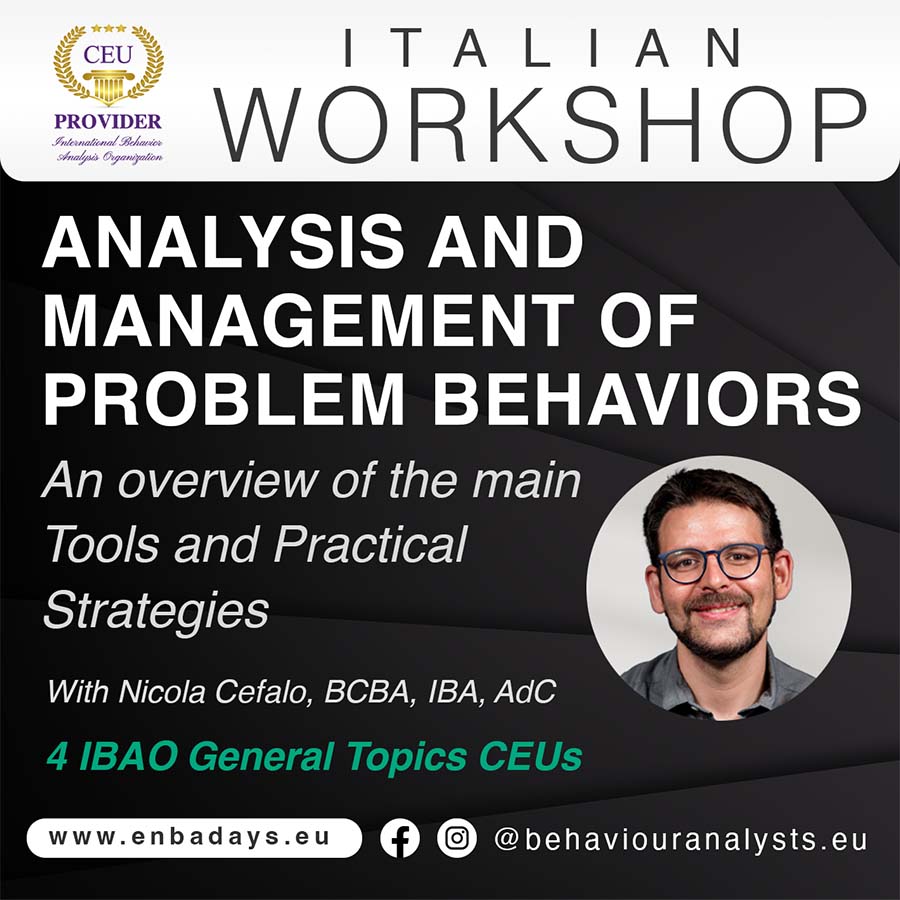 Workshop with Nicola Cefalo Analysis and Management of Problem Behaviors